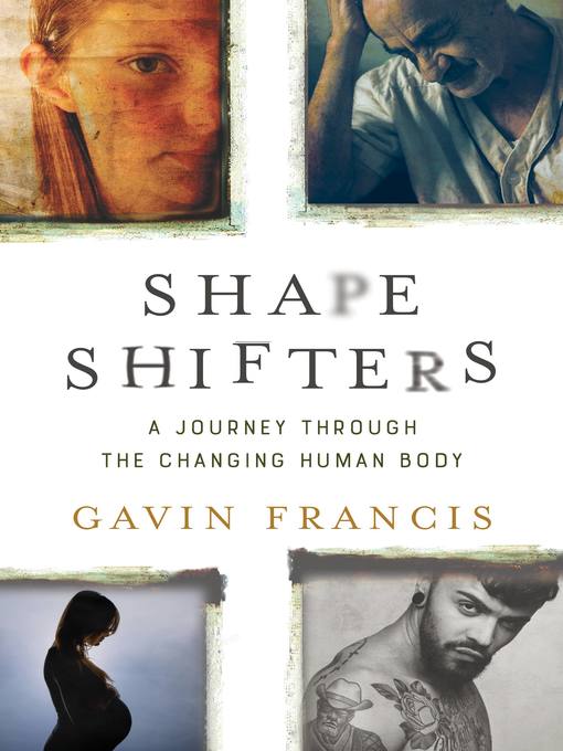 Title details for Shapeshifters by Gavin Francis - Wait list